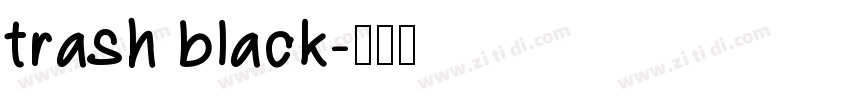 trash black字体转换